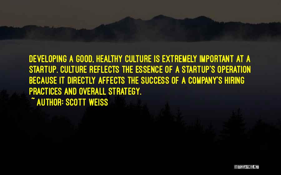 Culture And Strategy Quotes By Scott Weiss