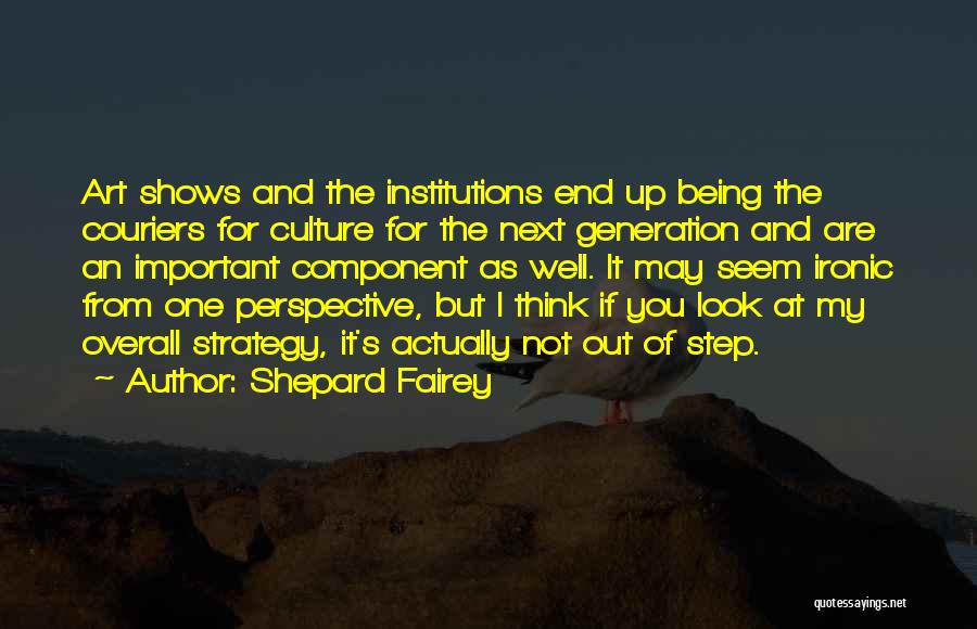 Culture And Strategy Quotes By Shepard Fairey