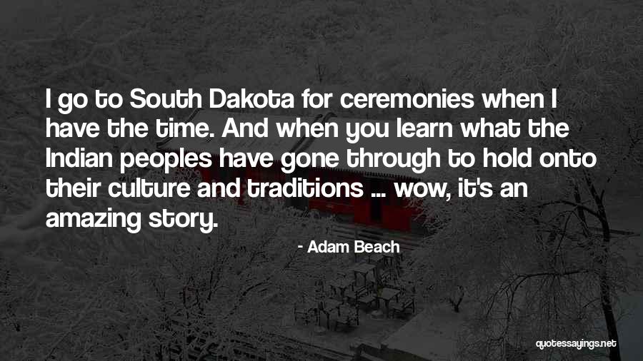 Culture And Traditions Quotes By Adam Beach