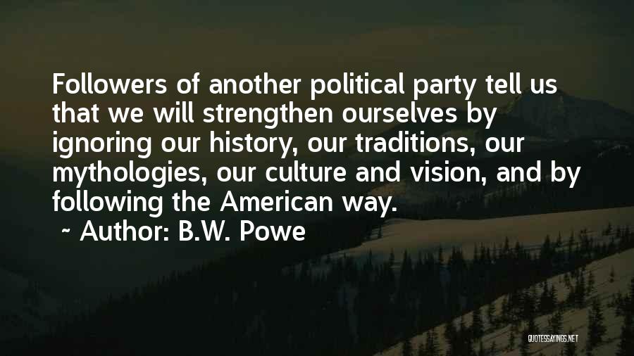 Culture And Traditions Quotes By B.W. Powe