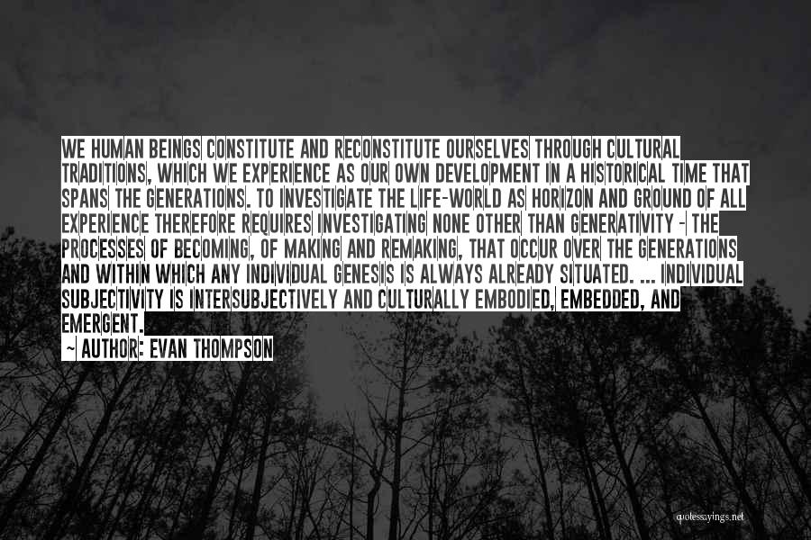 Culture And Traditions Quotes By Evan Thompson
