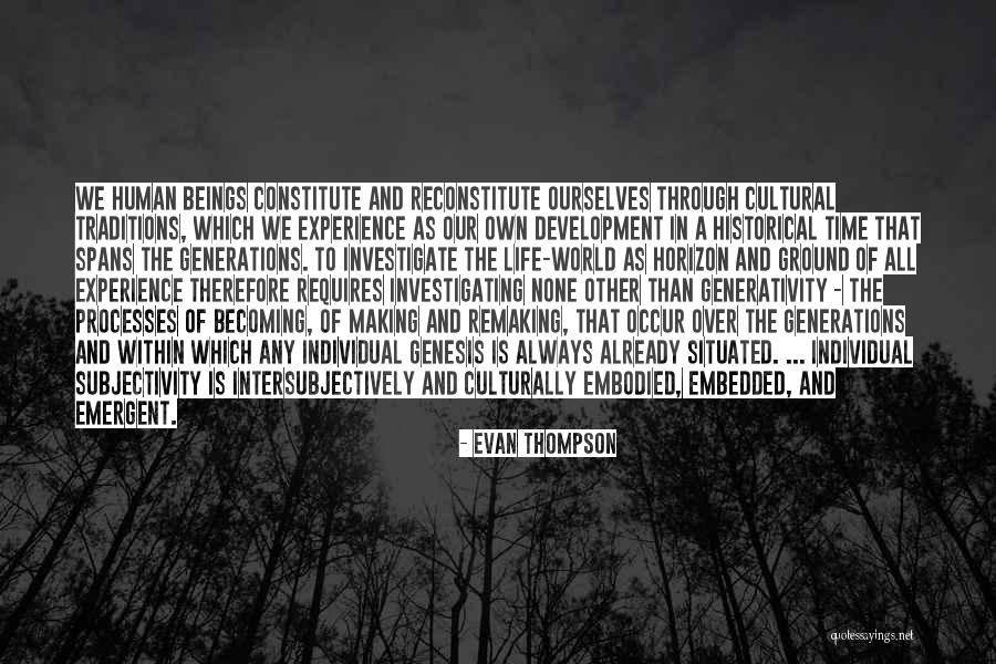 Culture And Traditions Quotes By Evan Thompson