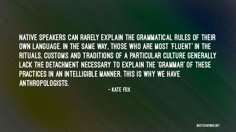 Culture And Traditions Quotes By Kate Fox