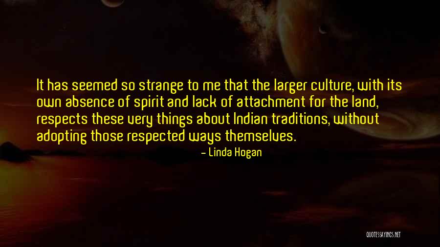 Culture And Traditions Quotes By Linda Hogan Culture And Traditions Quotes By Linda Hogan