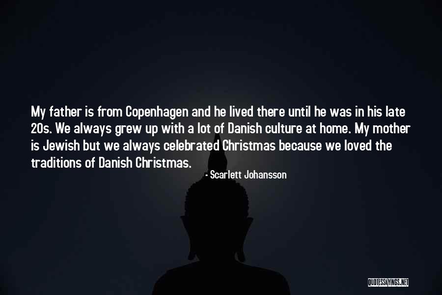 Culture And Traditions Quotes By Scarlett Johansson Culture And Traditions Quotes By Scarlett Johansson