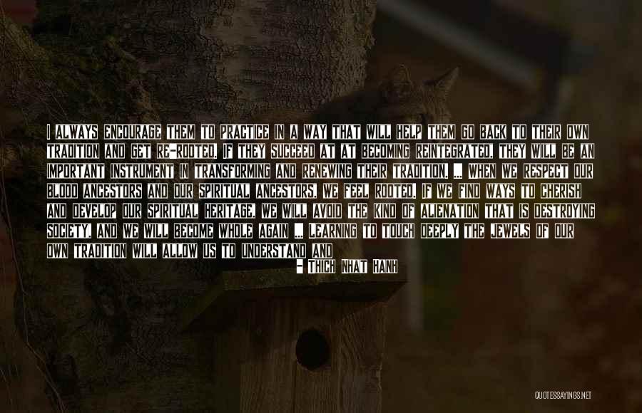 Culture And Traditions Quotes By Thich Nhat Hanh Culture And Traditions Quotes By Thich Nhat Hanh