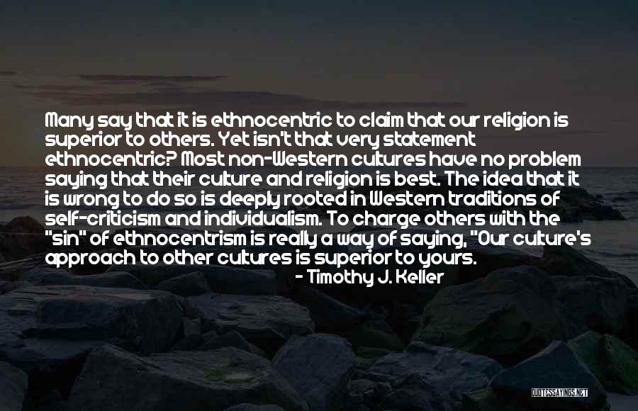 Culture And Traditions Quotes By Timothy J. Keller