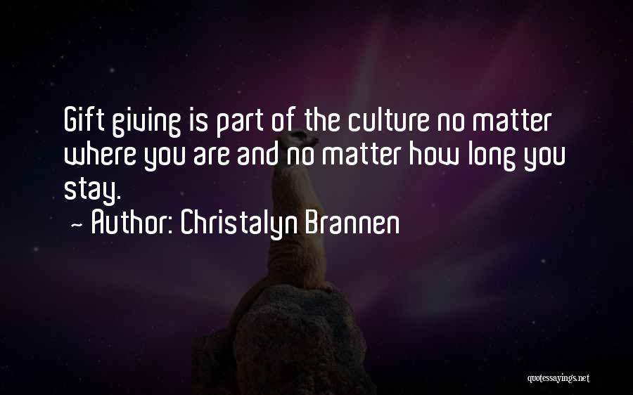 Culture And Travel Quotes By Christalyn Brannen