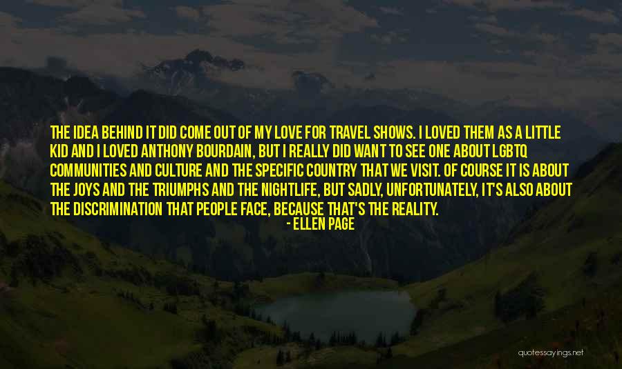 Culture And Travel Quotes By Ellen Page