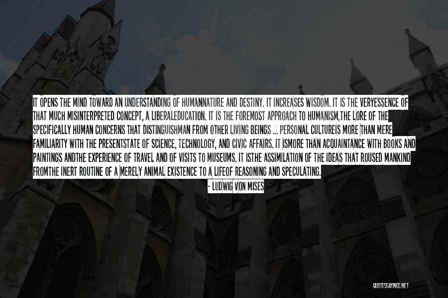 Culture And Travel Quotes By Ludwig Von Mises