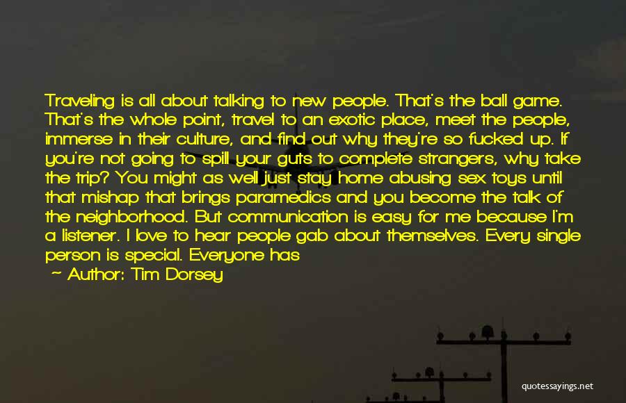 Culture And Travel Quotes By Tim Dorsey Culture And Travel Quotes By Tim Dorsey