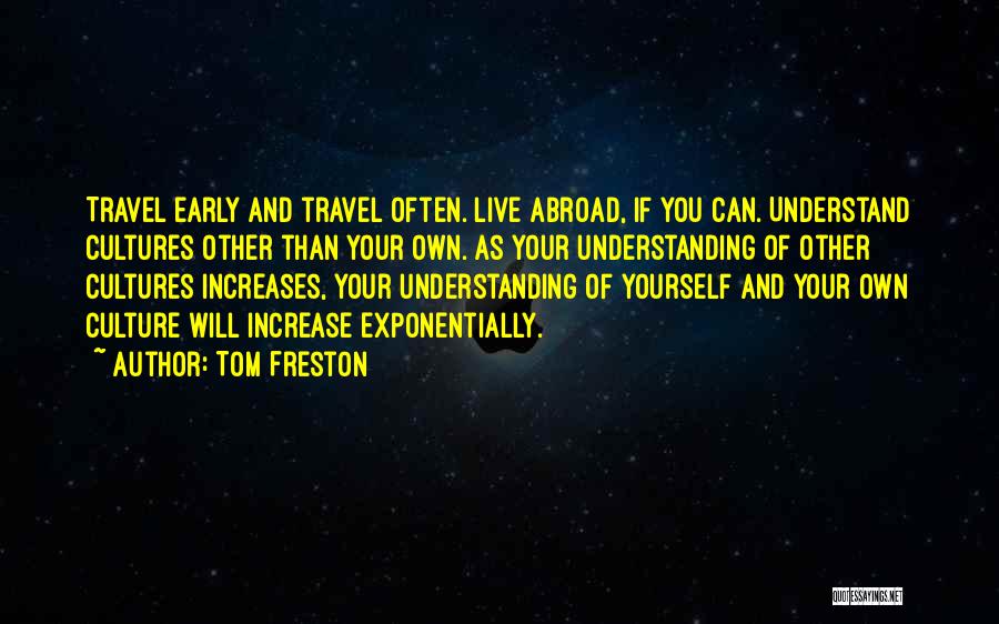 Culture And Travel Quotes By Tom Freston