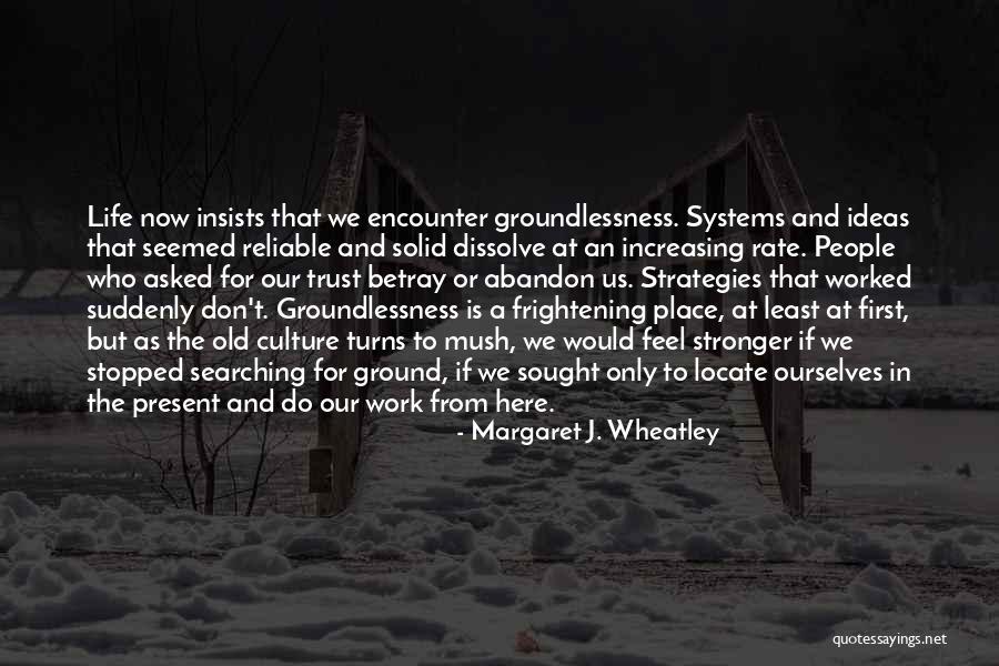 Culture At Work Quotes By Margaret J. Wheatley Culture At Work Quotes By Margaret J. Wheatley