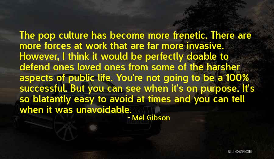 Culture At Work Quotes By Mel Gibson Culture At Work Quotes By Mel Gibson