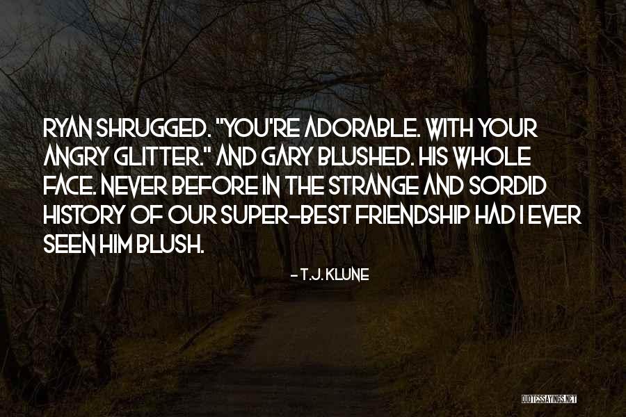 Culture Change In The Workplace Quotes By T.J. Klune Culture Change In The Workplace Quotes By T.J. Klune