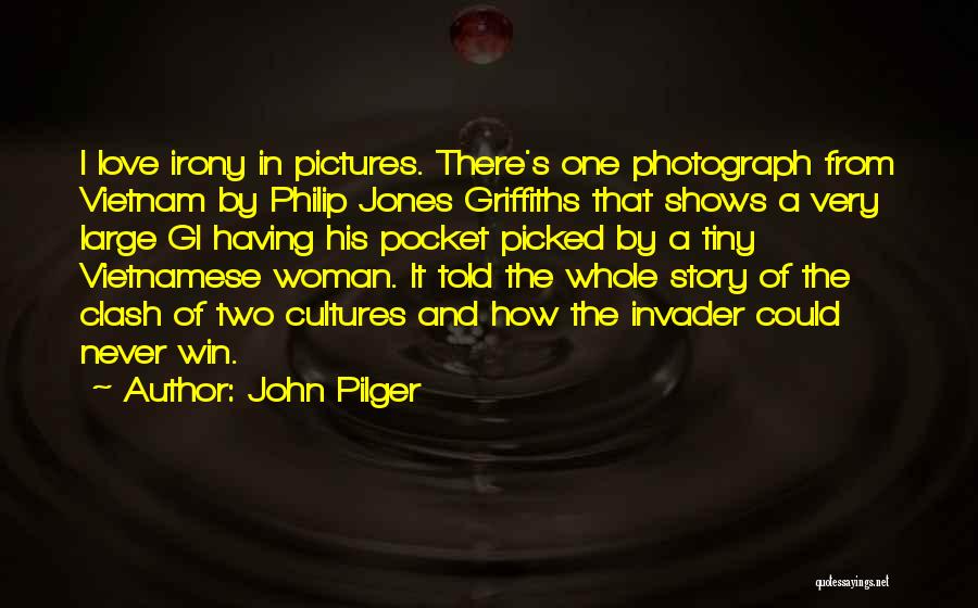 Culture Clash Quotes By John Pilger