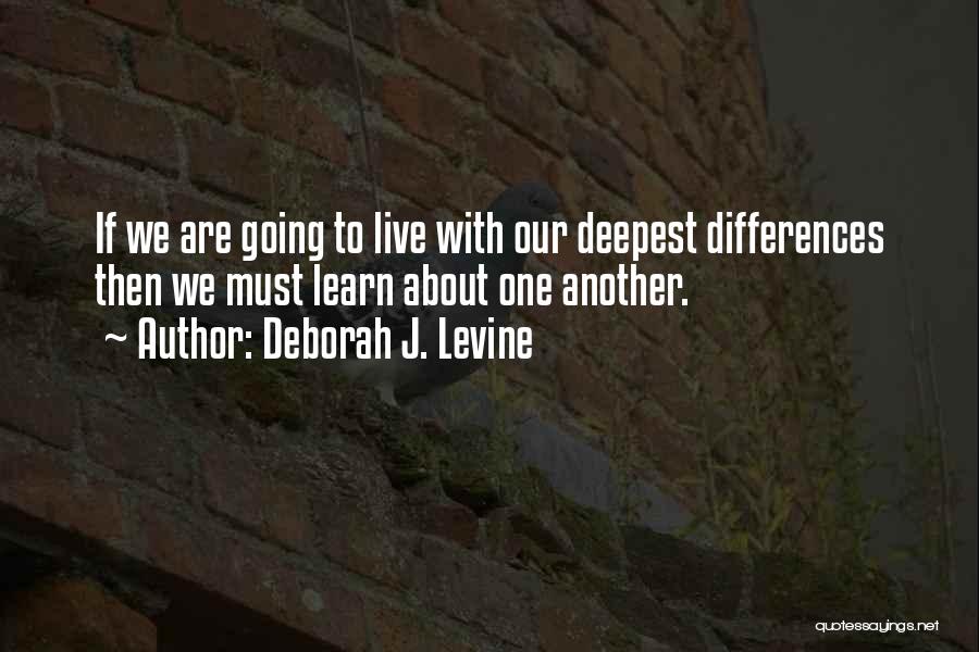 Culture Conflict Quotes By Deborah J. Levine