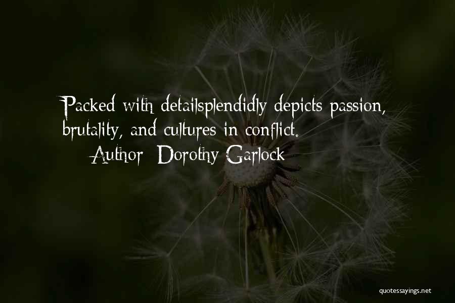 Culture Conflict Quotes By Dorothy Garlock