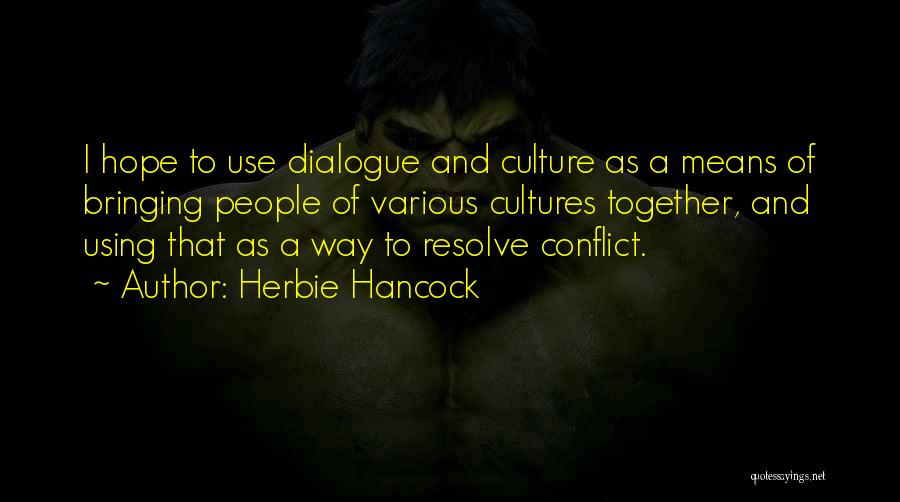 Culture Conflict Quotes By Herbie Hancock