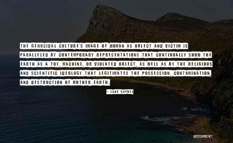 Culture Contamination Quotes By Jane Caputi Culture Contamination Quotes By Jane Caputi