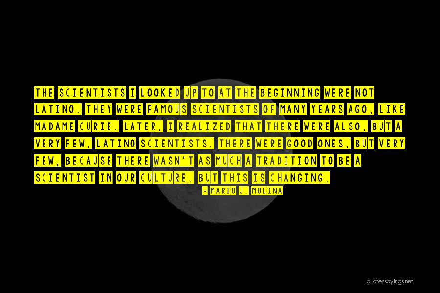 Culture Famous Quotes By Mario J. Molina Culture Famous Quotes By Mario J. Molina