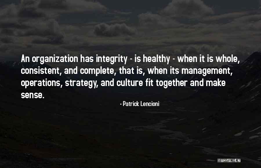 Culture Has Strategy Quotes By Patrick Lencioni Culture Has Strategy Quotes By Patrick Lencioni