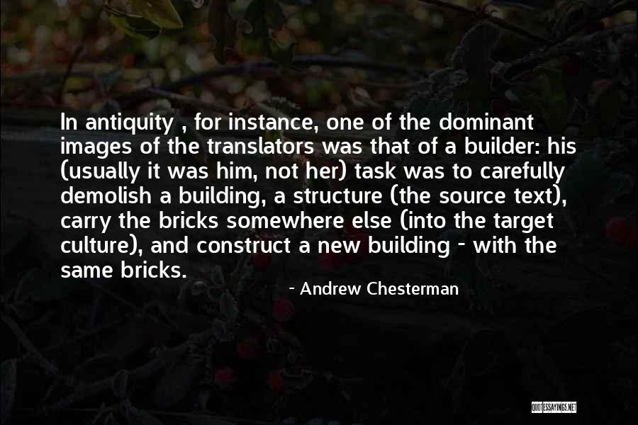 Culture Has Structure Quotes By Andrew Chesterman Culture Has Structure Quotes By Andrew Chesterman