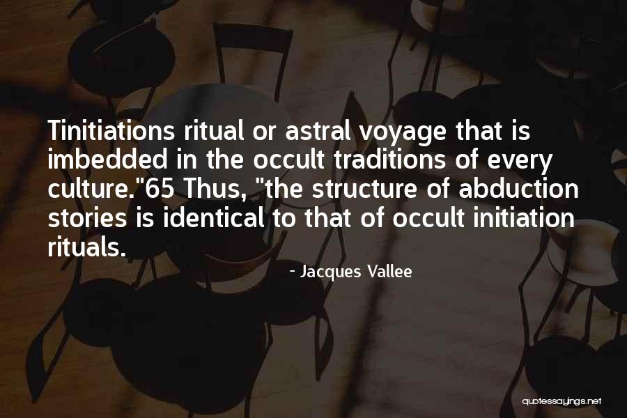 Culture Has Structure Quotes By Jacques Vallee Culture Has Structure Quotes By Jacques Vallee