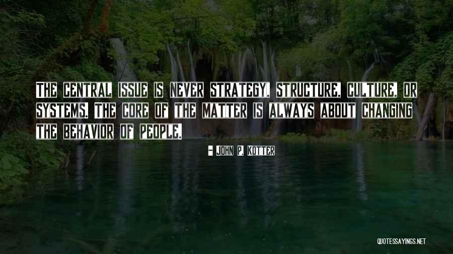 Culture Has Structure Quotes By John P. Kotter Culture Has Structure Quotes By John P. Kotter