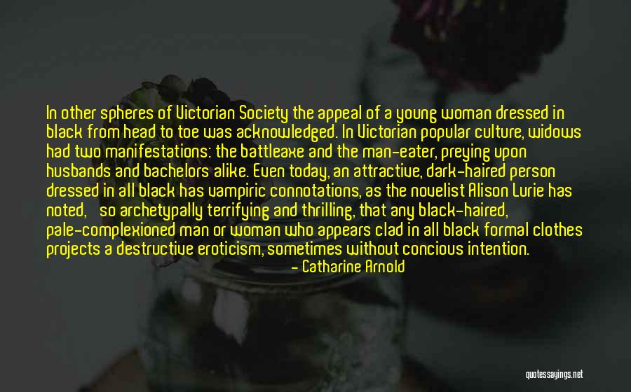 Culture Has Two Quotes By Catharine Arnold Culture Has Two Quotes By Catharine Arnold