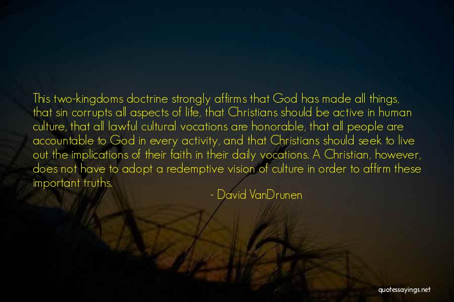 Culture Has Two Quotes By David VanDrunen Culture Has Two Quotes By David VanDrunen