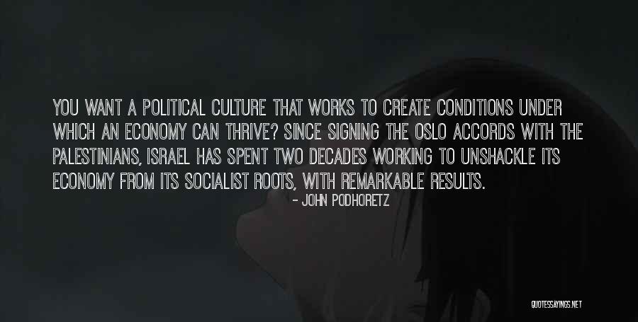 Culture Has Two Quotes By John Podhoretz Culture Has Two Quotes By John Podhoretz