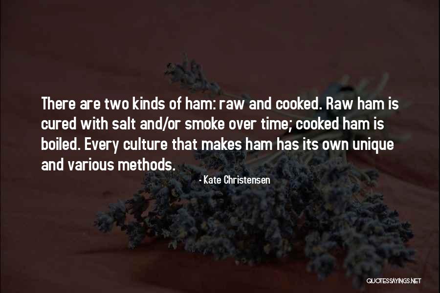 Culture Has Two Quotes By Kate Christensen Culture Has Two Quotes By Kate Christensen