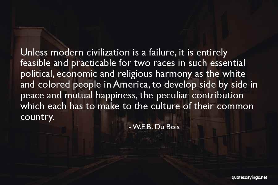 Culture Has Two Quotes By W.E.B. Du Bois Culture Has Two Quotes By W.E.B. Du Bois