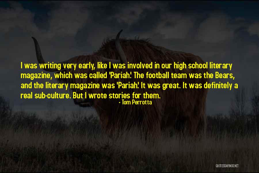Culture High Quotes By Tom Perrotta