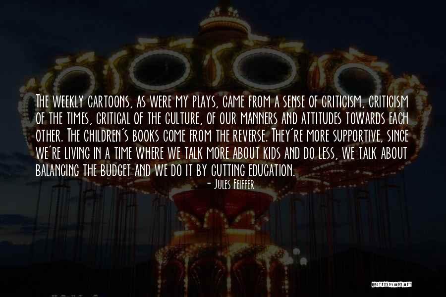 Culture In Education Quotes By Jules Feiffer Culture In Education Quotes By Jules Feiffer