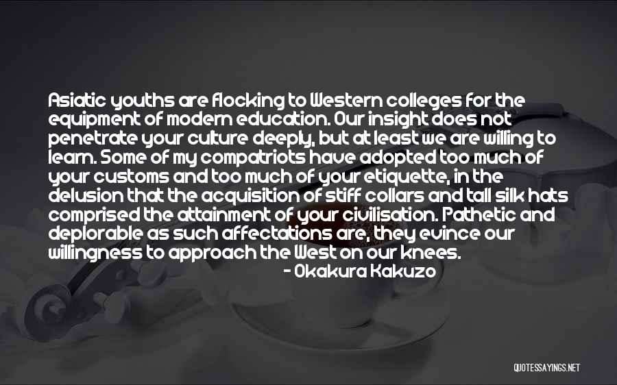 Culture In Education Quotes By Okakura Kakuzo Culture In Education Quotes By Okakura Kakuzo