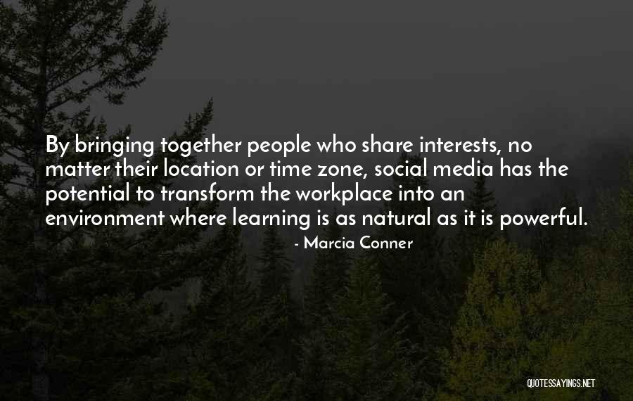 Culture In The Workplace Quotes By Marcia Conner