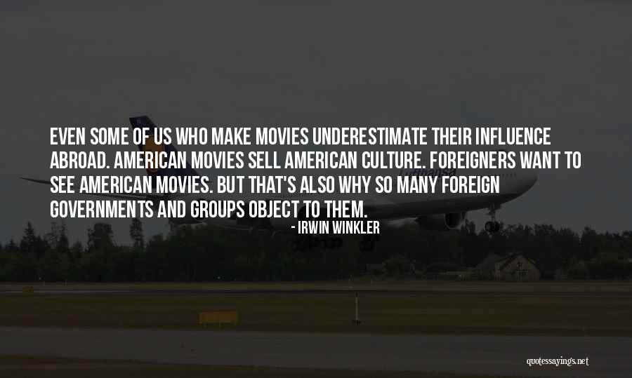 Culture Influence Quotes By Irwin Winkler Culture Influence Quotes By Irwin Winkler