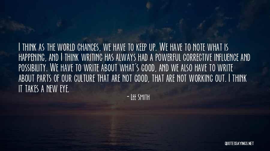Culture Influence Quotes By Lee Smith Culture Influence Quotes By Lee Smith