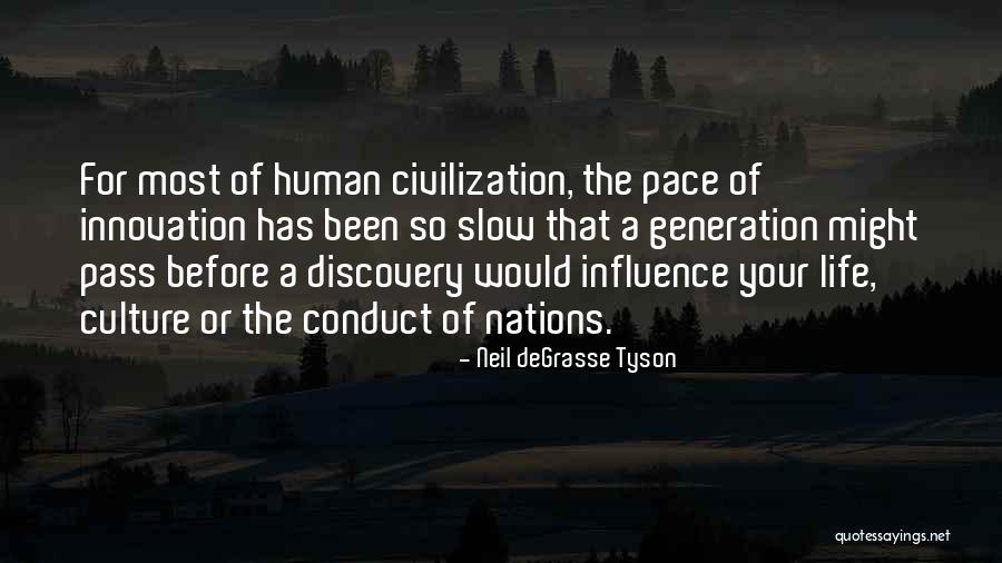 Culture Influence Quotes By Neil DeGrasse Tyson Culture Influence Quotes By Neil DeGrasse Tyson