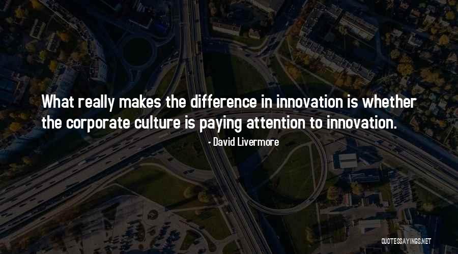 Culture Makes Us Who We Are Quotes By David Livermore Culture Makes Us Who We Are Quotes By David Livermore