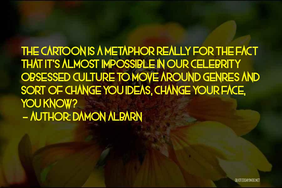 Culture Of Change Quotes By Damon Albarn