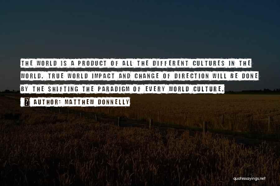 Culture Of Change Quotes By Matthew Donnelly