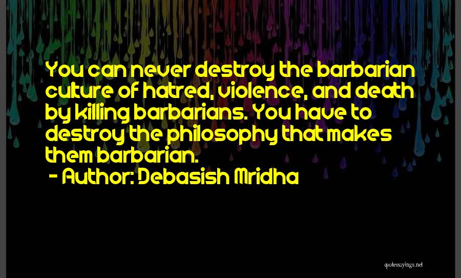 Culture Of Death Quotes By Debasish Mridha