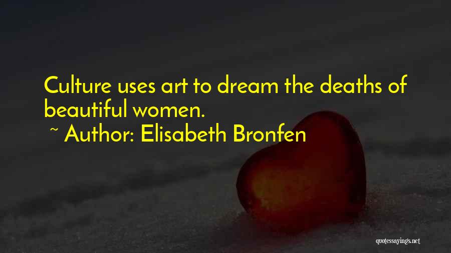 Culture Of Death Quotes By Elisabeth Bronfen