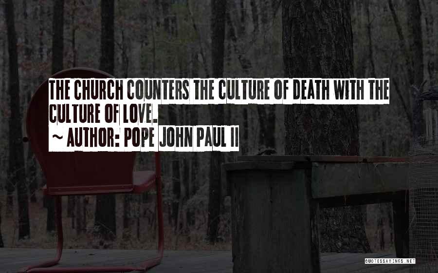 Culture Of Death Quotes By Pope John Paul II