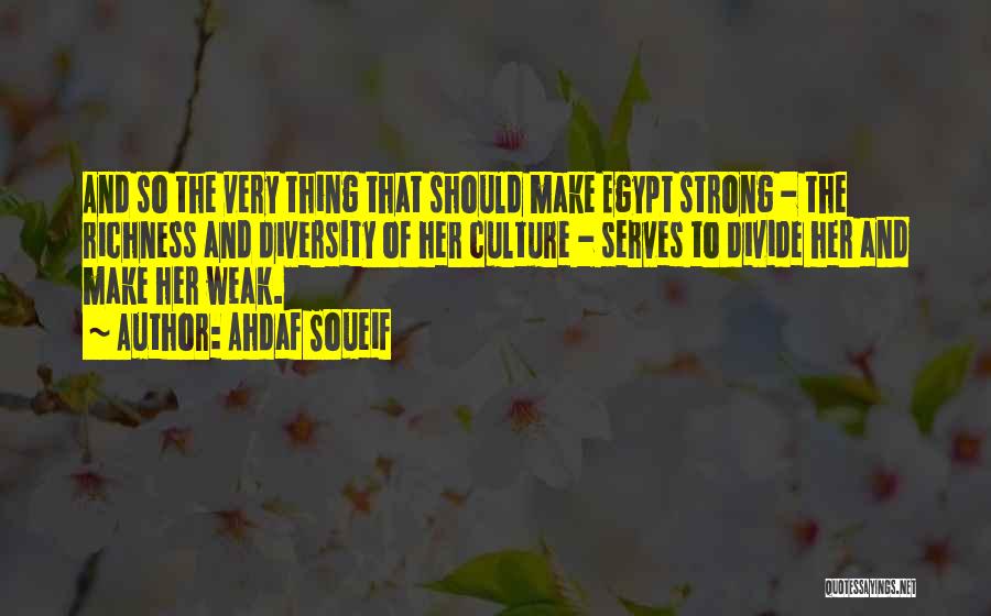 Culture Of Egypt Quotes By Ahdaf Soueif