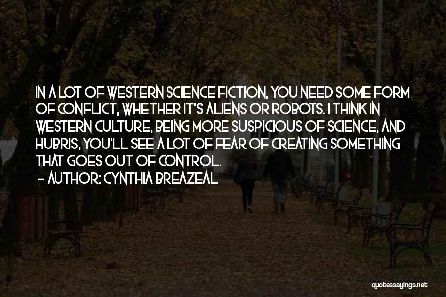 Culture Of Fear Quotes By Cynthia Breazeal