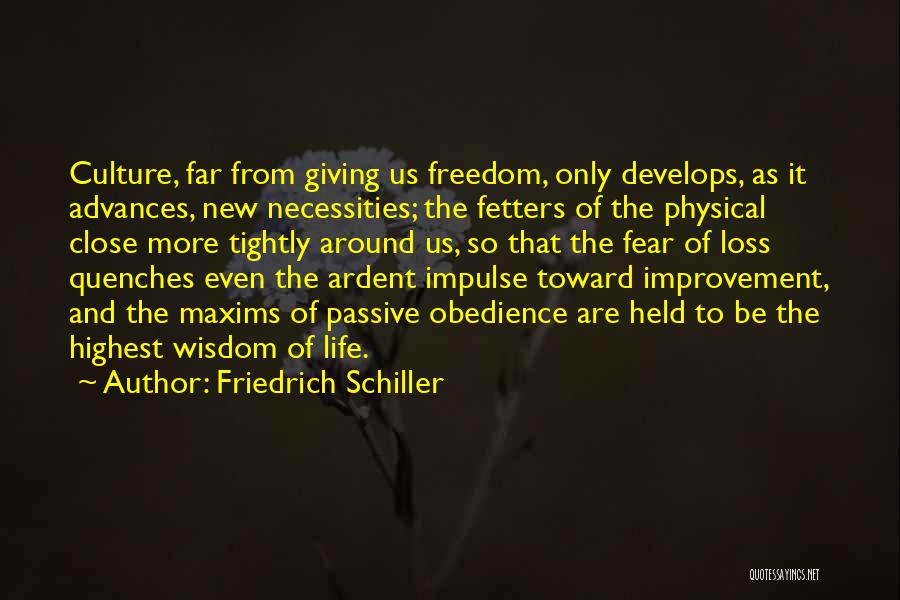 Culture Of Fear Quotes By Friedrich Schiller